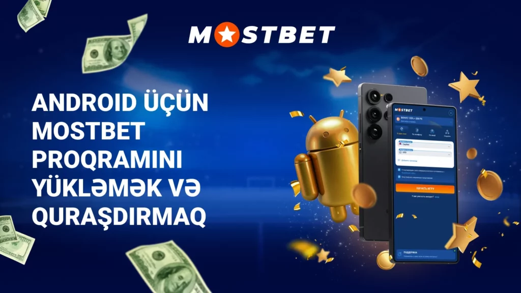 Android üçün Mostbet proqramını yükləmək və quraşdırmaq
