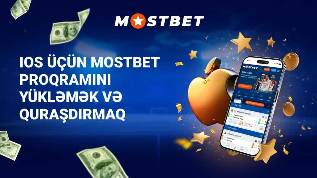 iOS üçün Mostbet proqramını yükləmək və quraşdırmaq