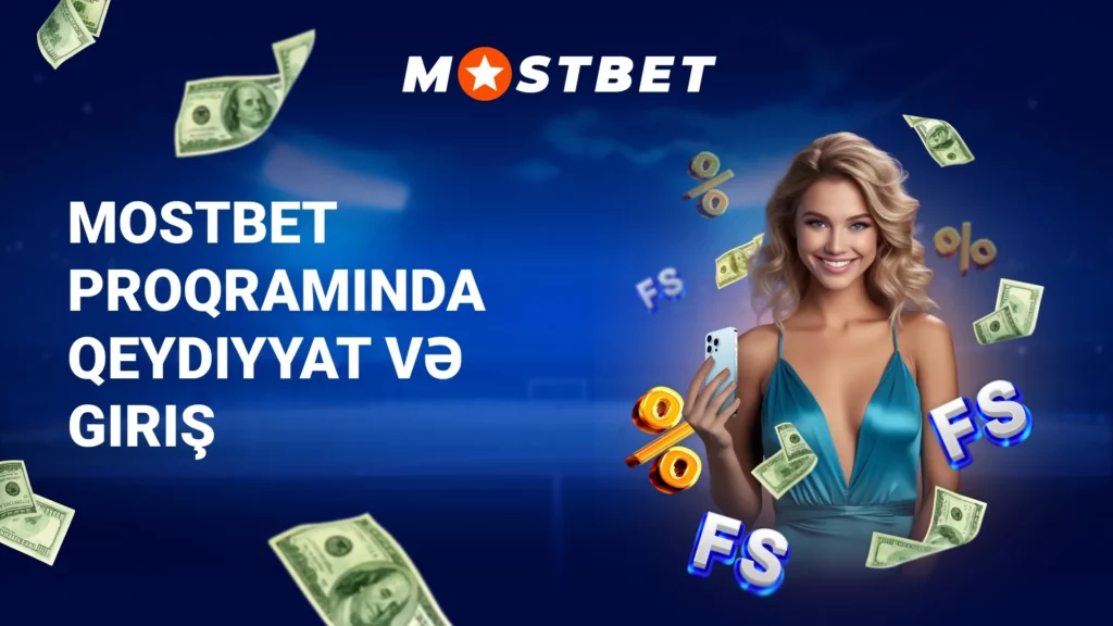 Mostbet proqramında qeydiyyat və giriş