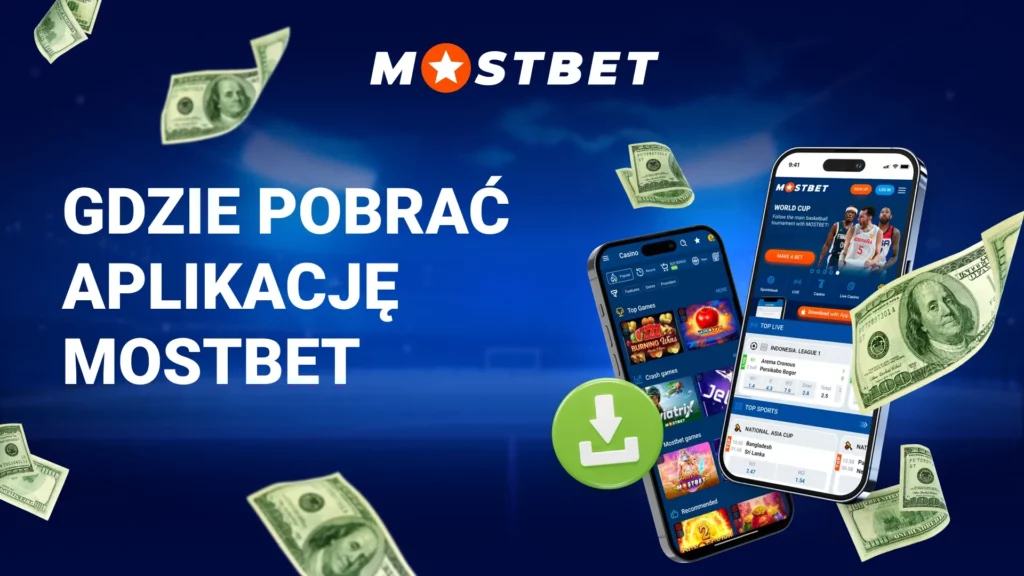 Gdzie pobrać aplikację Mostbet
