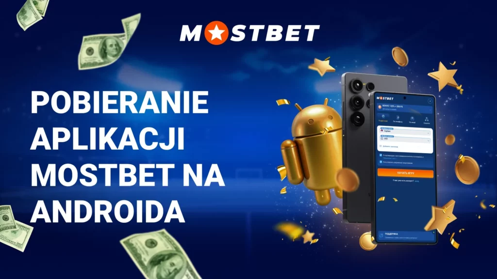 Pobieranie aplikacji Mostbet na Androida