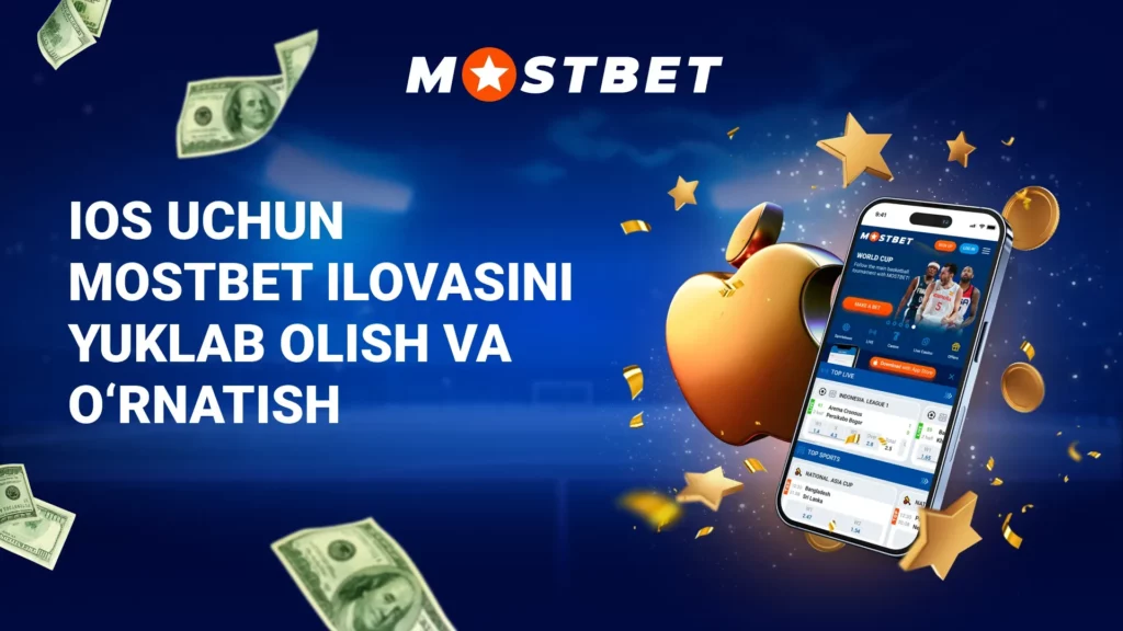iOS uchun Mostbet ilovasini yuklab olish va o‘rnatish